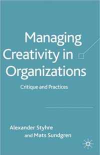 Managing Creativity in Organizations