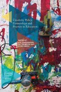 Creativity Policy, Partnerships and Practice in Education