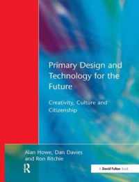 Primary Design and Technology for the Future