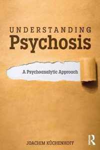 Understanding Psychosis