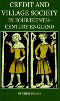 Credit and Village Society in Fourteenth-Century England