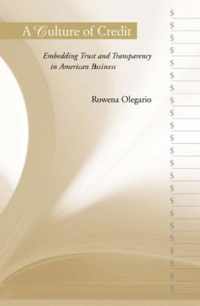 A Culture of Credit - Embedding Trust and Transparency in American Business