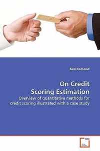 On Credit Scoring Estimation