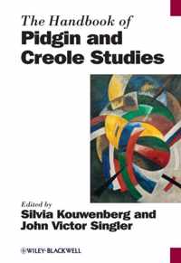 The Handbook Of Pidgin And Creole Studies