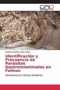 Identificacion y Frecuencia de Parasitos Gastrointestinales en Felinos