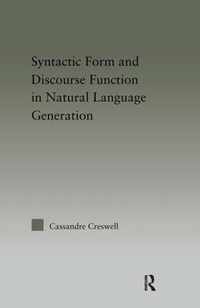 Discourse Function & Syntactic Form in Natural Language Generation