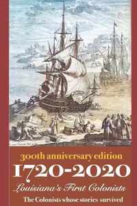 1720-2020 Louisiana's First Colonists