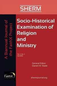 Socio-Historical Examination of Religion and Ministry, Volume 2, Issue 2