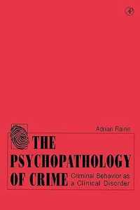 The Psychopathology of Crime