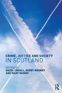 Crime, Justice and Society in Scotland