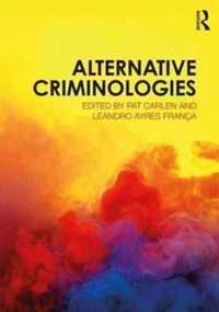 Alternative Criminologies