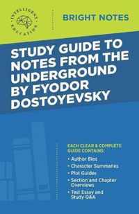 Study Guide to Notes From the Underground by Fyodor Dostoyevsky