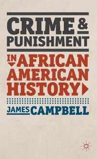 Crime and Punishment in African American History