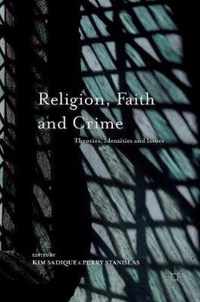 Religion, Faith and Crime: Theories, Identities and Issues