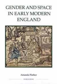 Gender and Space in Early Modern England