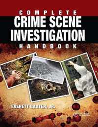 Complete Crime Scene Investigation Handbook