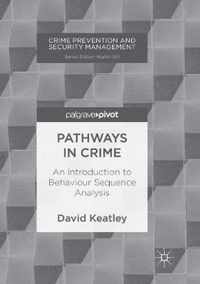 Pathways in Crime: An Introduction to Behaviour Sequence Analysis