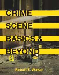 Crime Scene Basics and Beyond