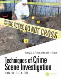 Techniques of Crime Scene Investigation