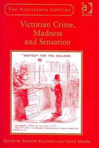 Victorian Crime, Madness and Sensation