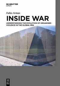 Inside War: Understanding the Evolution of Organised Violence in the Global Era