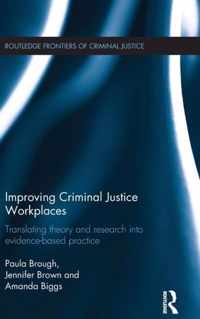 Improving Criminal Justice Workplaces: Translating Theory and Research Into Evidence-Based Practice