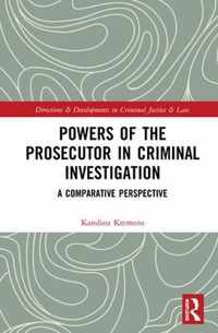 Powers of the Prosecutor in Criminal Investigation