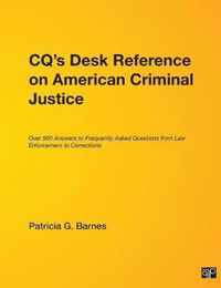 CQ's Desk Reference on American Criminal Justice