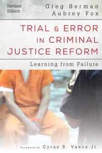 Trial & Error in Criminal Justice Reform