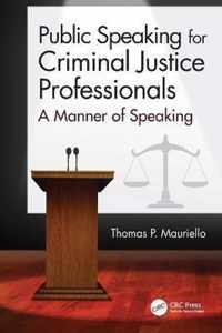 Public Speaking for Criminal Justice Professionals