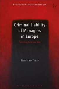 Criminal Liability of Managers in Europe: Punishing Excessive Risk