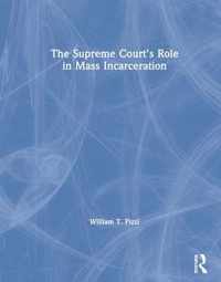 The Supreme Court's Role in Mass Incarceration