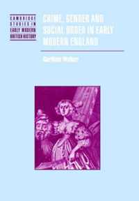 Crime, Gender And Social Order In Early Modern England