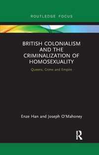 British Colonialism and the Criminalization of Homosexuality