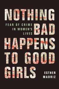 Nothing Bad Happens to Good Girls