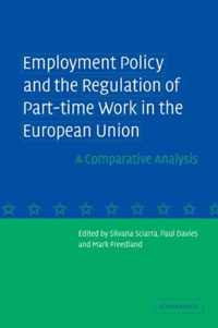 Employment Policy and the Regulation of Part-time Work in the European Union