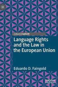 Language Rights and the Law in the European Union