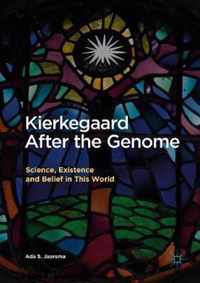 Kierkegaard After the Genome