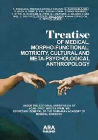 Treatise of Medical, Morpho-Functional, Motricity, Cultural and Meta-Psychological Anthropology