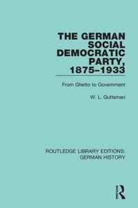 The German Social Democratic Party, 1875-1933