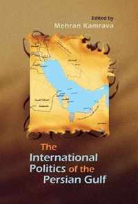 The International Politics of the Persian Gulf