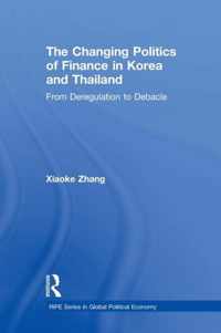 The Changing Politics of Finance in Korea and Thailand