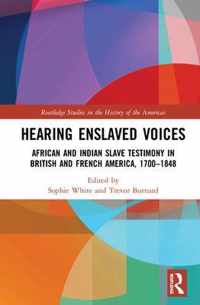 Hearing Enslaved Voices