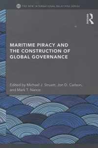 Maritime Piracy and the Construction of Global Governance