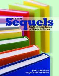 Sequels: An Annotated Guide to Novels in Series, Fourth Edition