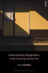 Understanding Wittgenstein, Understanding Modernism