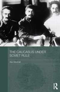 The Caucasus Under Soviet Rule