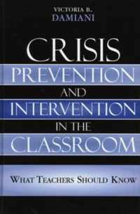 Crisis Prevention and Intervention in the Classroom