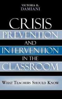 Crisis Prevention and Intervention in the Classroom