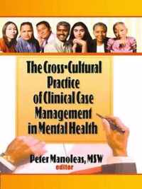 The Cross-Cultural Practice of Clinical Case Management in Mental Health